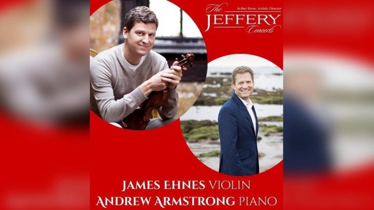 Jeffery Concerts: James Ehnes, Violin and Andrew Armstrong, Piano